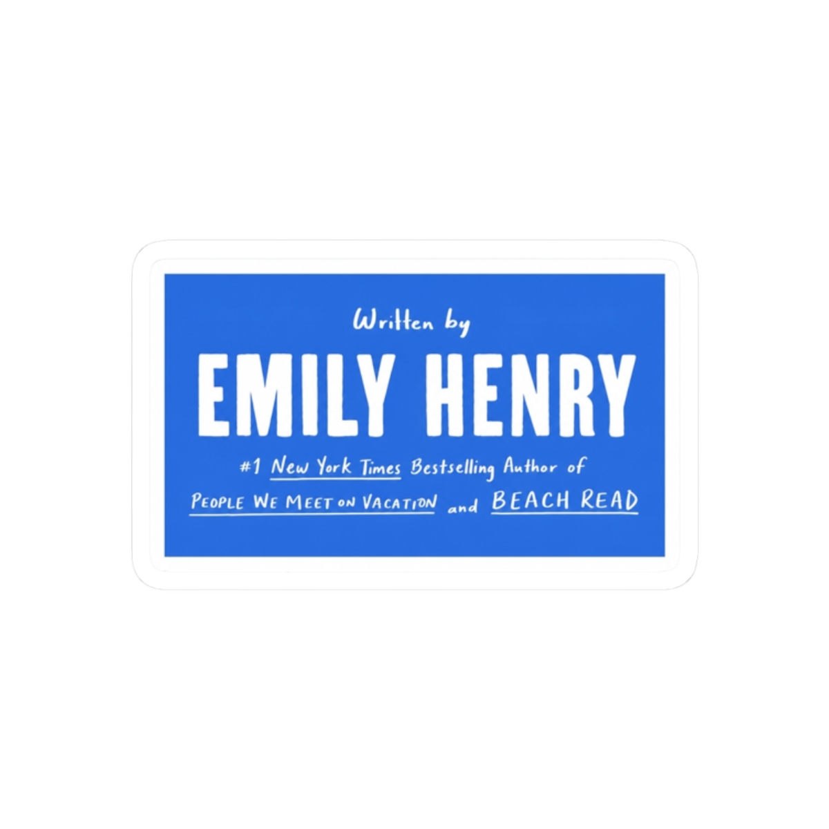 Written by Emily Henry SB2 - alternate angle 3, merchandise