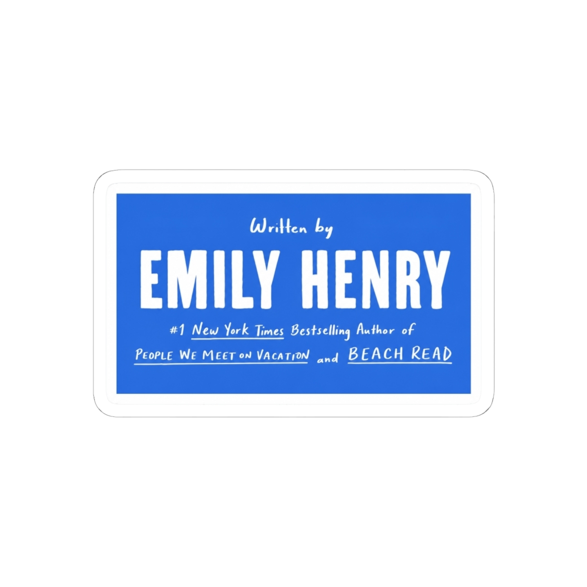 Written by Emily Henry SB2 - alternate angle 2, merchandise